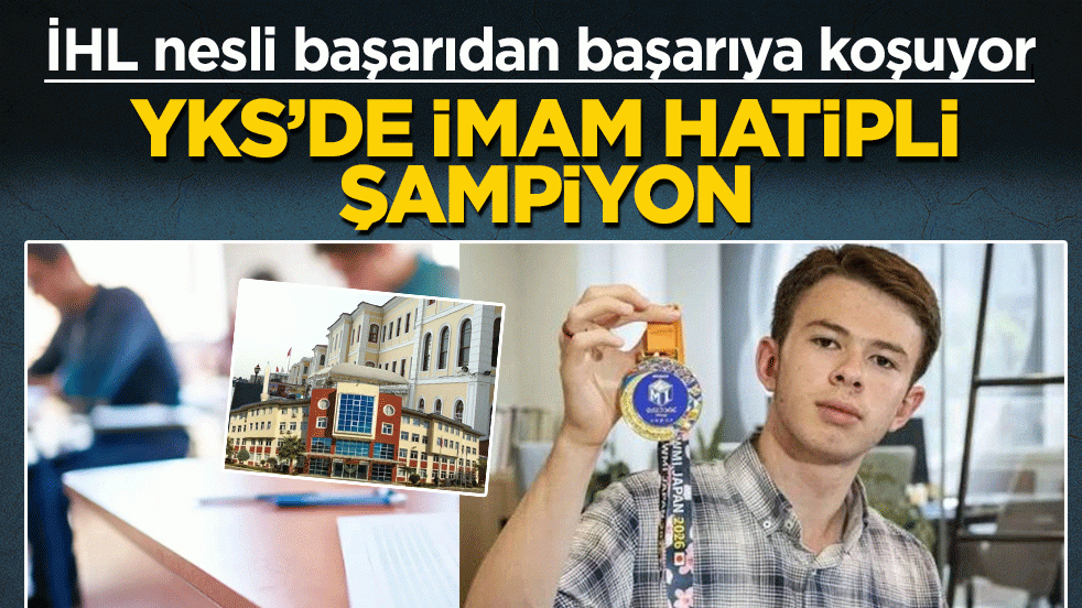 YKS’de imam hatipli şampiyon: İHL nesli başarıdan başarıya koşuyor