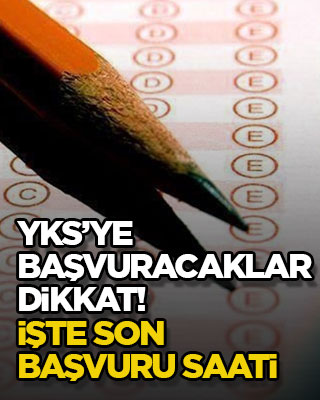 YKS’ye başvuracaklar dikkat! İşte son başvuru saati