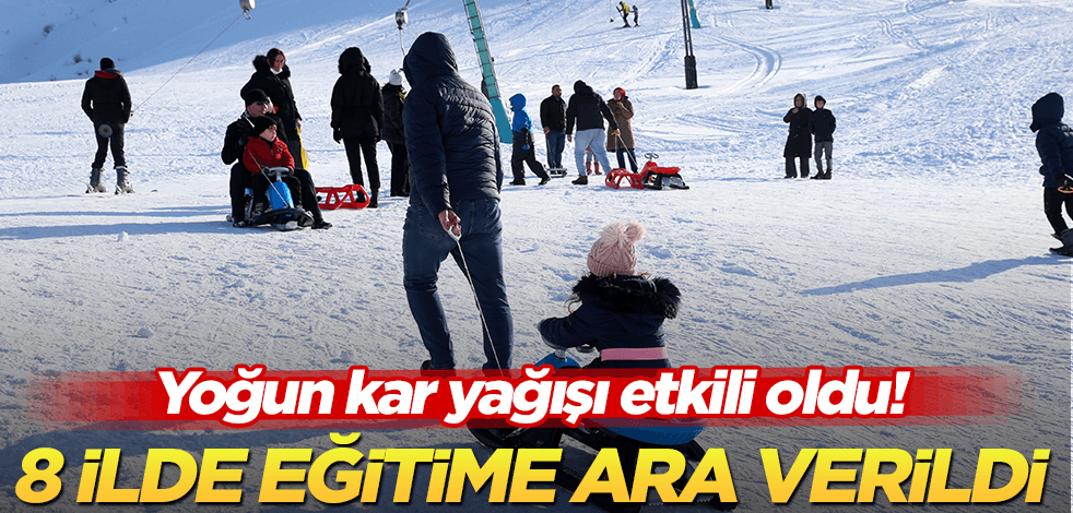 Yoğun kar yağışı nedeniyle işte bu illerde eğitime ara verildi!