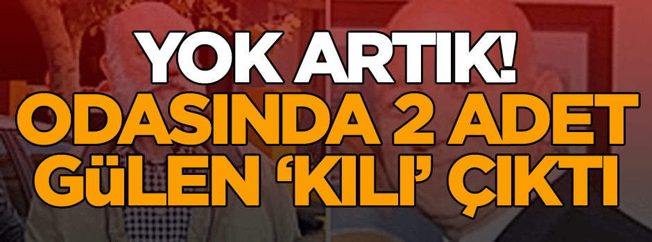 Yok artık! Odasında 2 adet Gülen ‘kılı’ çıktı…
