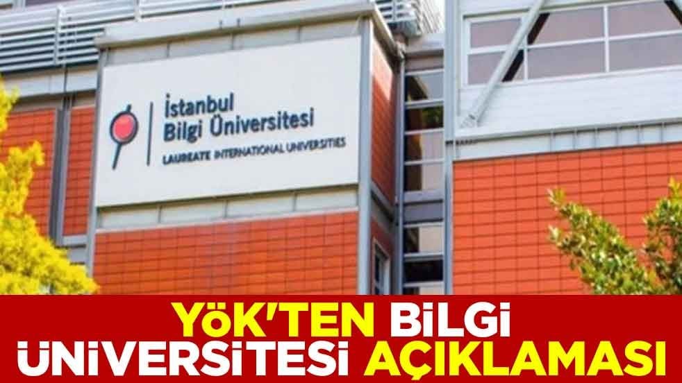 YÖK'ten Bilgi Üniversitesi açıklaması