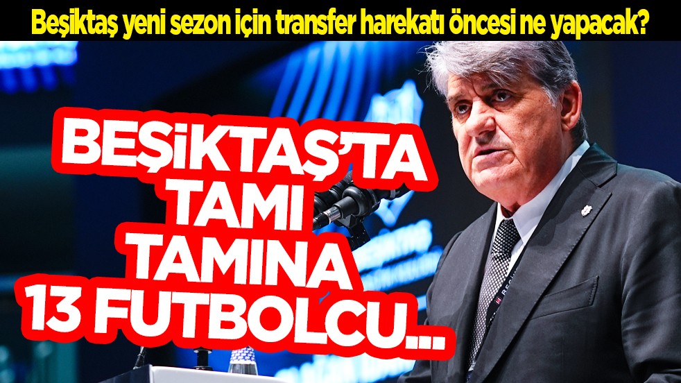 Yok böyle bir durum... Beşiktaş'ta 13 futbolcu geri dönüyor: Kiralık kaosu!