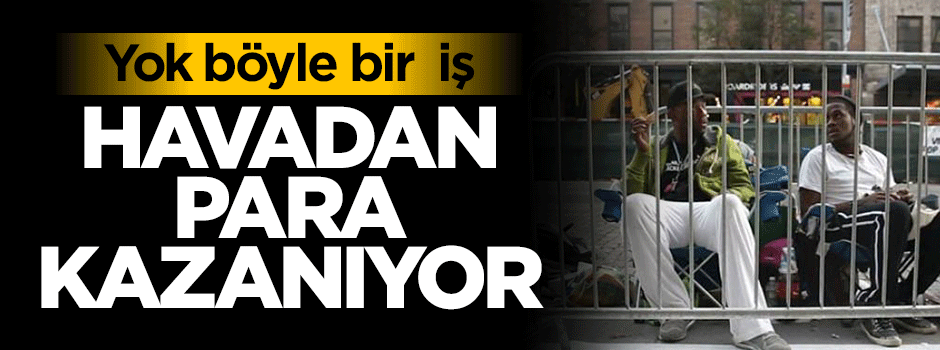 Yok böyle bir iş: Oturduğu yerden para kazanıyor