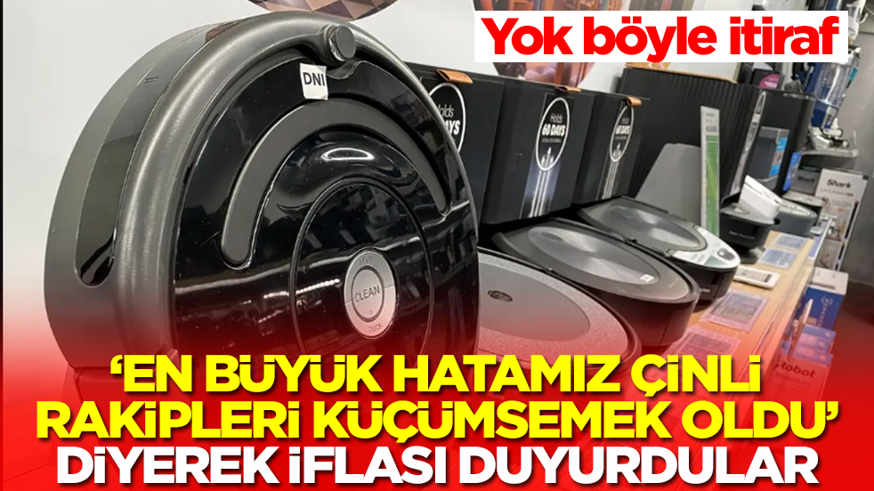 Yok böyle itiraf: 'En büyük hatamız Çinli rakipleri küçümsemek oldu' diyerek iflası duyurdular