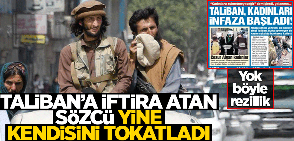 Yok böyle rezillik! Taliban’a iftira atan Sözcü kendisini yalanladı