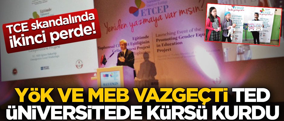YÖK ve MEB vazgeçti TED üniversitede kürsü kurdu