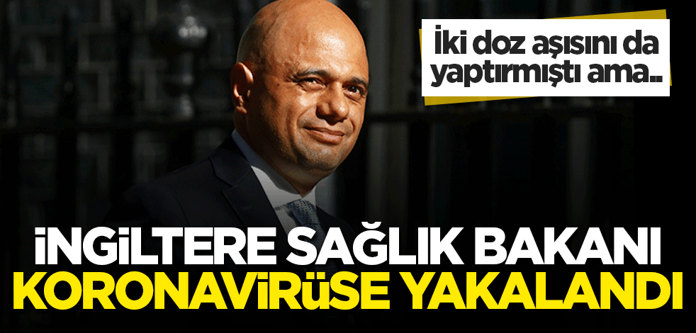 Yoksa aşı karşıtları haklı mı? İki doz aşısını da yaptıran İngiltere Sağlık Bakanı koronavirüse yakalandı!