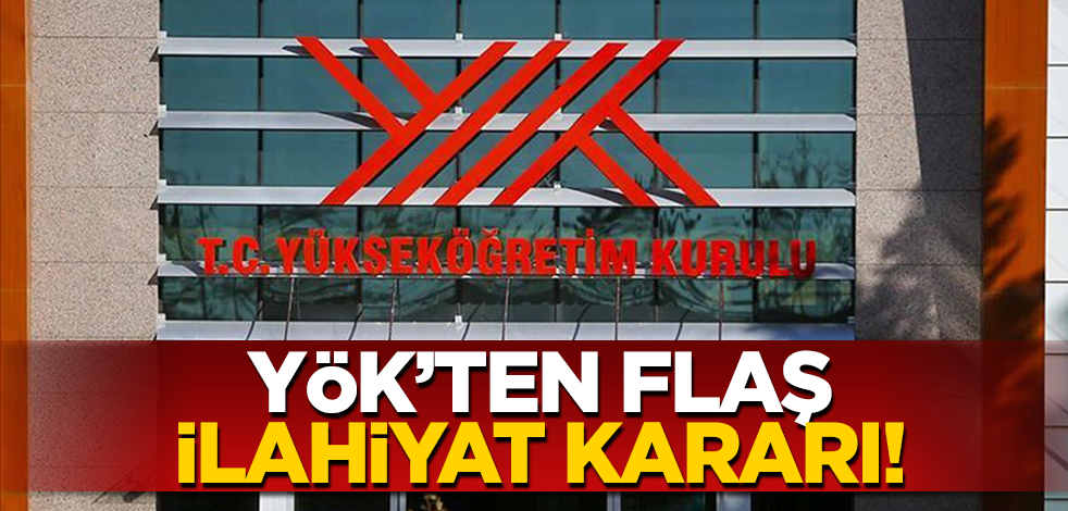 YÖK’ten ilahiyat kararı! Ders planlarına göre belirlenecek!