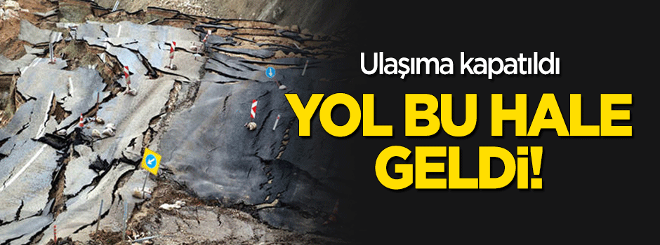 Yol bu hale geldi! Ulaşım yok