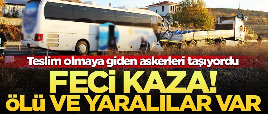 Yolcu otobüsü tıra arkadan çarptı! Ölü ve yaralılar var