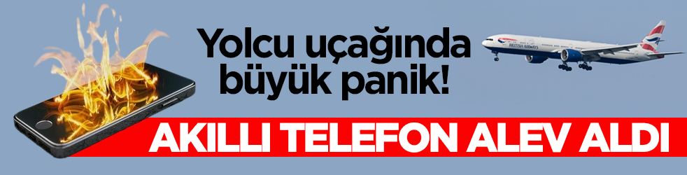 Yolcu uçağında büyük panik! Akıllı telefon alev aldı