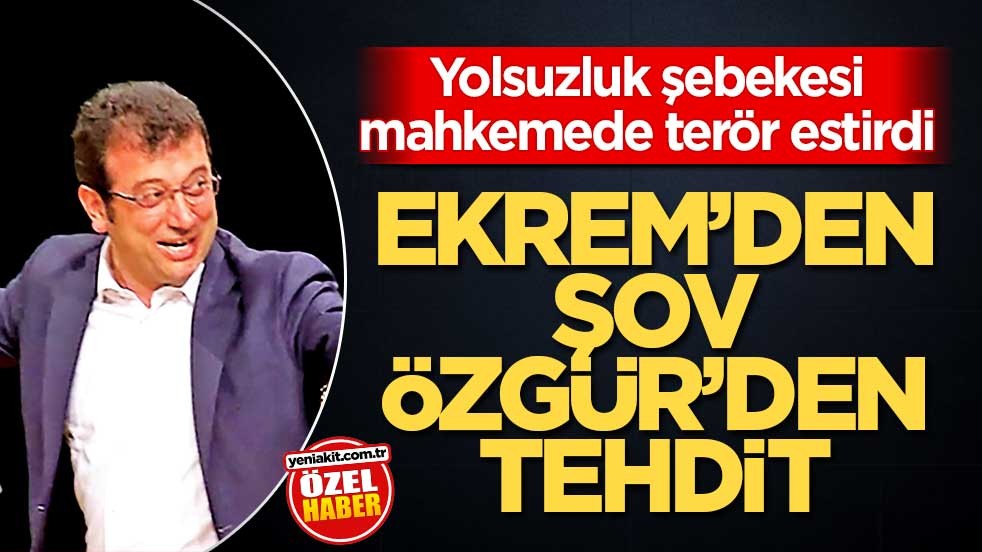 Yolsuzluk şebekesi mahkemede terör estirdi! Ekrem'den şov Özgür'den tehdit