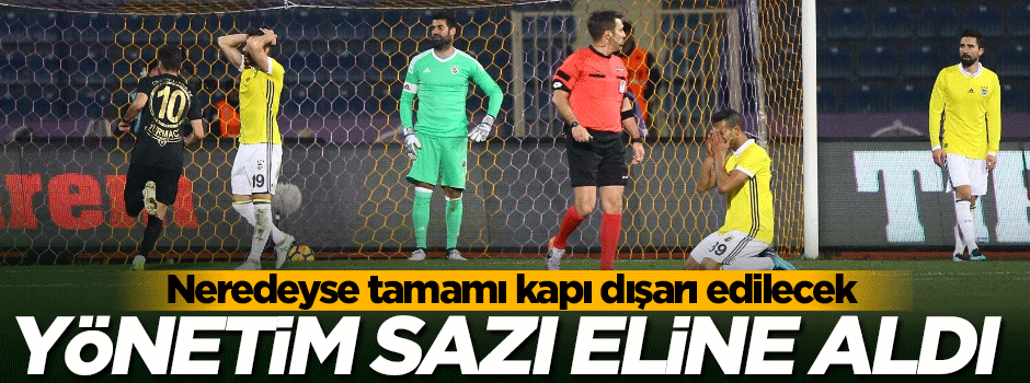 Yönetim sazı eline aldı! Neredeyse tamamı...