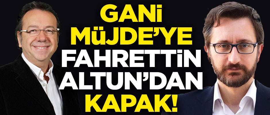 Yönetmen Gani Müjde'ye, Fahrettin Altun'dan kapak gibi cevap!