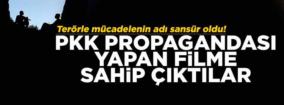 Yönetmenler PKK propagandasına sahip çıktı!