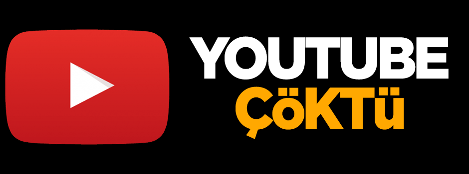 YouTube çöktü