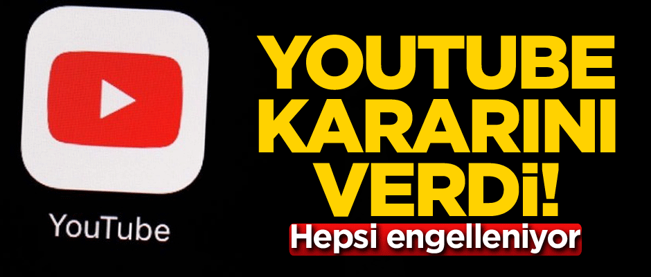 YouTube'dan yeni karar! Hepsini engelliyor