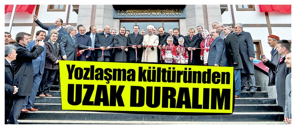 Yozlaşma kültüründen uzak duralım