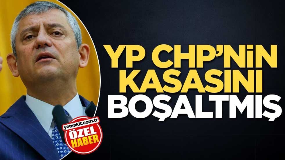 YP, CHP’nin kasasını boşaltmış