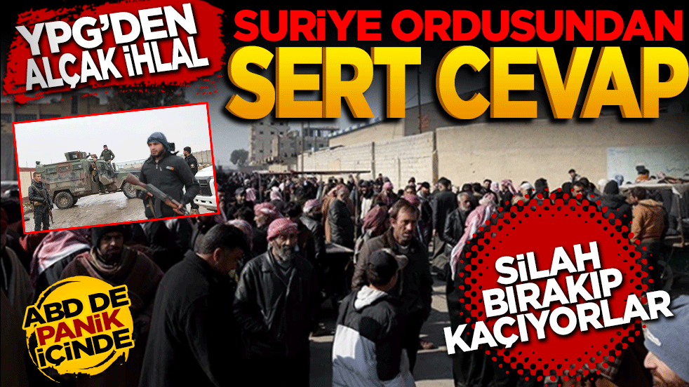YPG’den Alçak İhlal, Suriye Ordusundan Sert Cevap! İhanet Şebekesinde Çözülme: Silah Bırakıp Teslim Oluyorlar!
