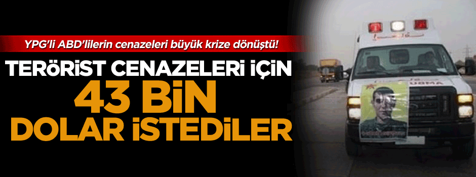 YPG'li ABD'lilerin cenazeleri büyük krize dönüştü!