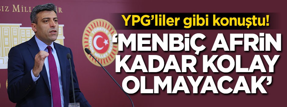 YPG'liler gibi konuştu! 'Menbiç Afrin kadar kolay olmayacak'