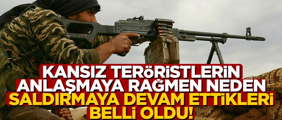 YPG’nin anlaşmaya rağmen neden saldırdığı belli oldu!