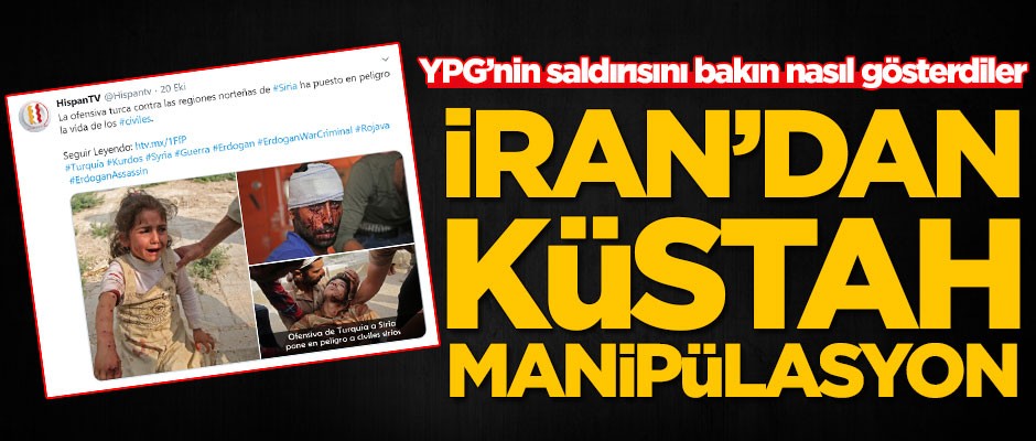 YPG’nin saldırısını bakın nasıl gösterdiler! İran'dan küstah manipülasyon
