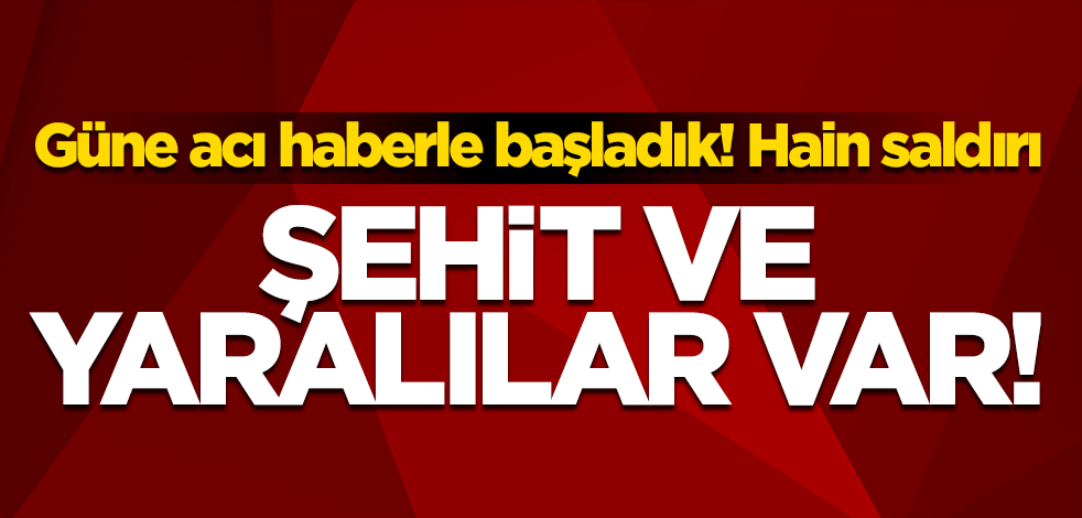 YPG/PKK Akçakale'ye havanla saldırdı! Şehit ve yaralılar var