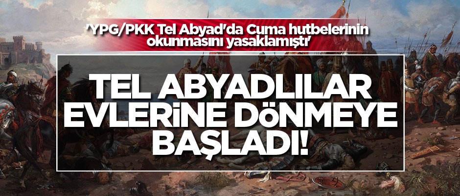 'YPG/PKK Tel Abyad'da Cuma hutbelerinin okunmasını yasaklamıştı'