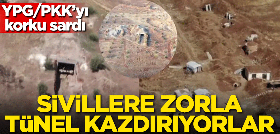 YPG/PKK'yı korku sardı! Sivillere zorla tünel kazdırıyorlar