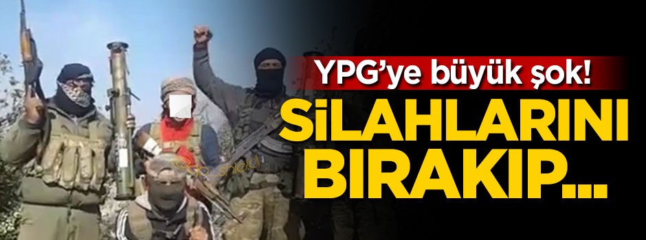 YPG'ye büyük şok! Silahları bırakıp...