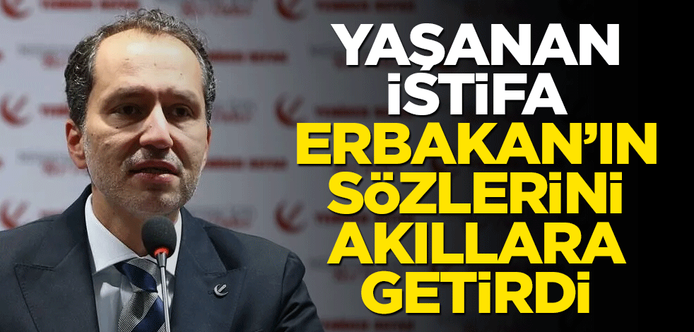 YRP'deki istifa akıllara Fatih Erbakan'ın bu sözlerini getirdi
