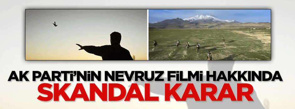 YSK, AK Parti'nin Nevruz reklam filminin yayınını durdurdu