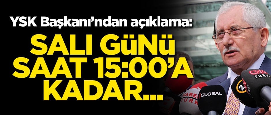 YSK Başkanı'ndan açıklama