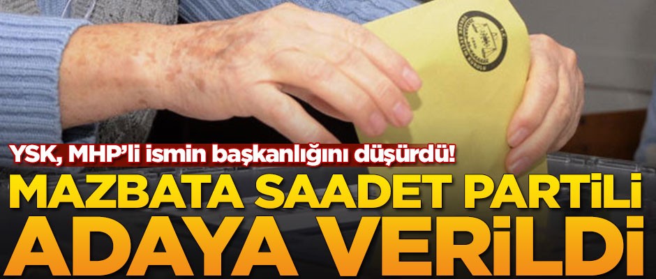 YSK MHP'li ismin başkanlığını düşürdü!