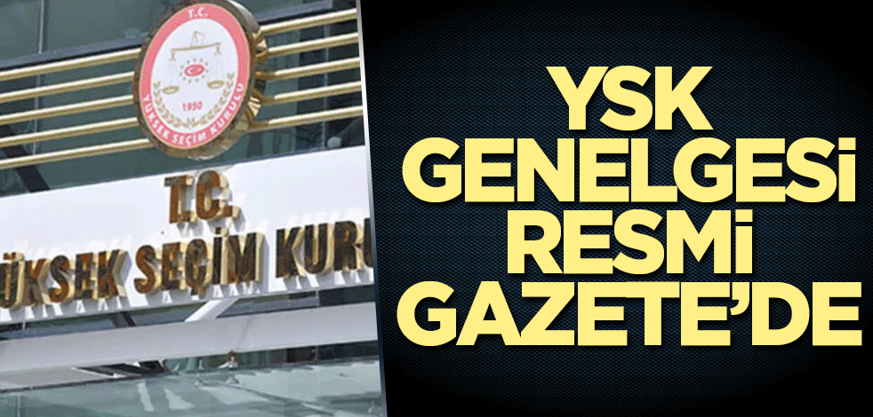 YSK'nın yurt dışı sandıklarına ilişkin genelgesi Resmi Gazete'de