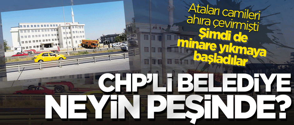 Yuh artık! Büyükçekmece Belediyesi minareyi yıkmayı kafaya koydu