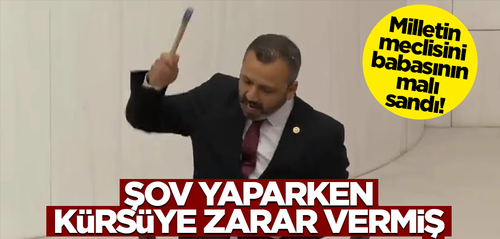 Yuh artık! Çekiçle şov yapan CHP'li kürsüye zarar vermiş
