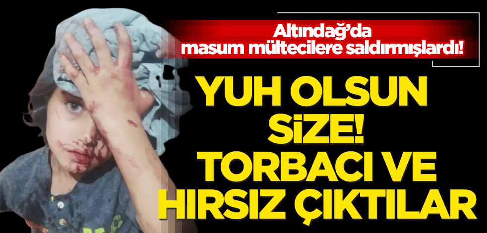 Yuh olsun size! Masum sığınmacılara saldıran sözde ‘vatanperverler’ hırsız ve torbacı çıktı!
