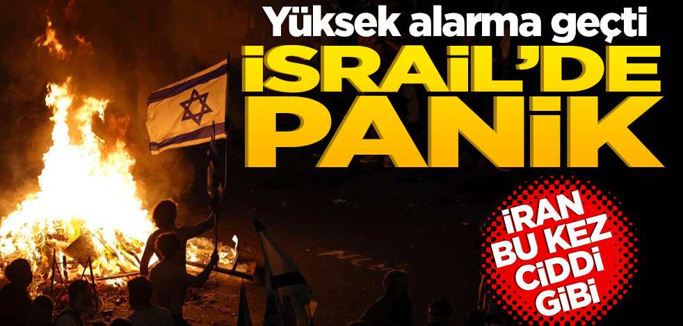 Yüksek alarma geçildi... İsrail’de panik! İran bu kez ciddi gibi