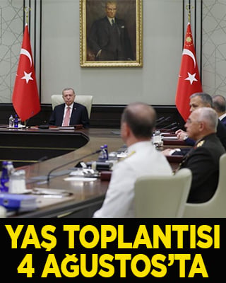 Yüksek Askeri Şura 4 Ağustos'ta toplanacak