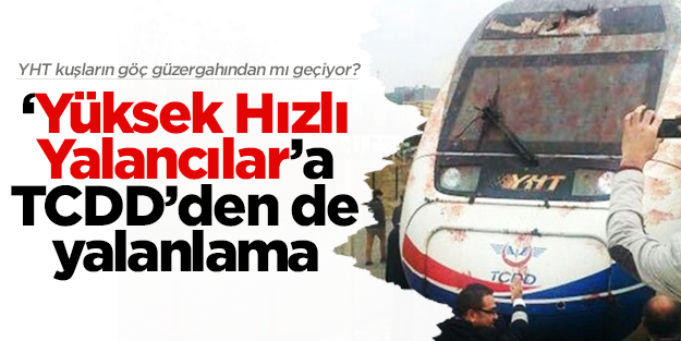 'Yüksek Hızlı Yalancılar'a TCDD'den yalanlama