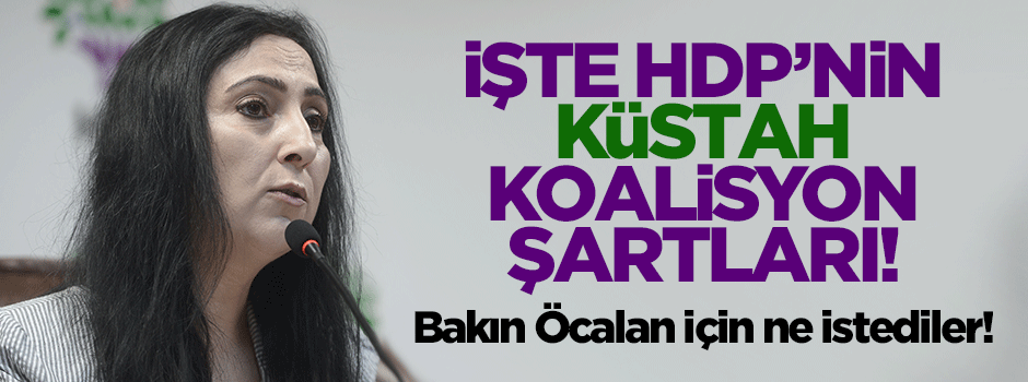 Yüksekdağ HDP'nin koalisyon şartlarını açıkladı