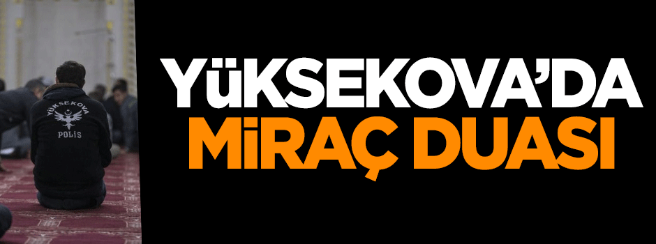 Yüksekova'da Miraç duası