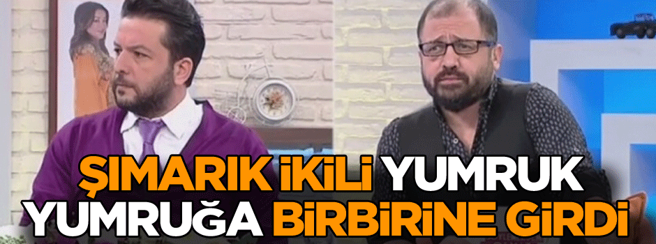 Yumruk yumruğa birbirlerine girdiler!