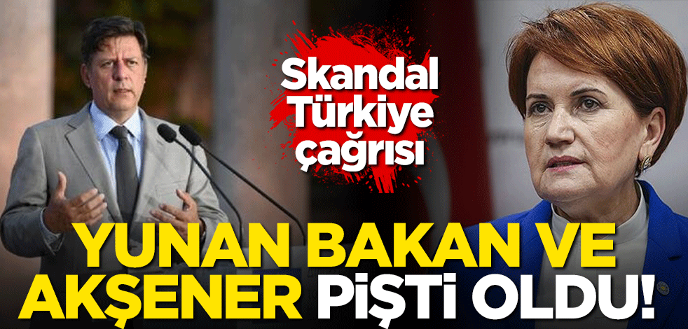 Yunan Bakan ve Meral Akşener pişti oldu! Skandal çağrı