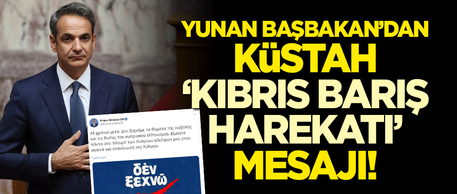Yunan Başbakan'dan küstah 'Kıbrıs Barış Harekatı' mesajı