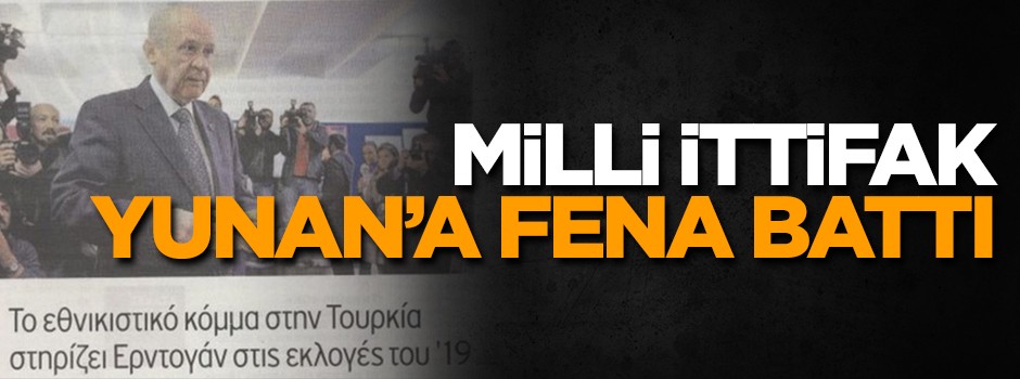 Milli ittifak Yunan'a fena battı! Hazmedemediler...