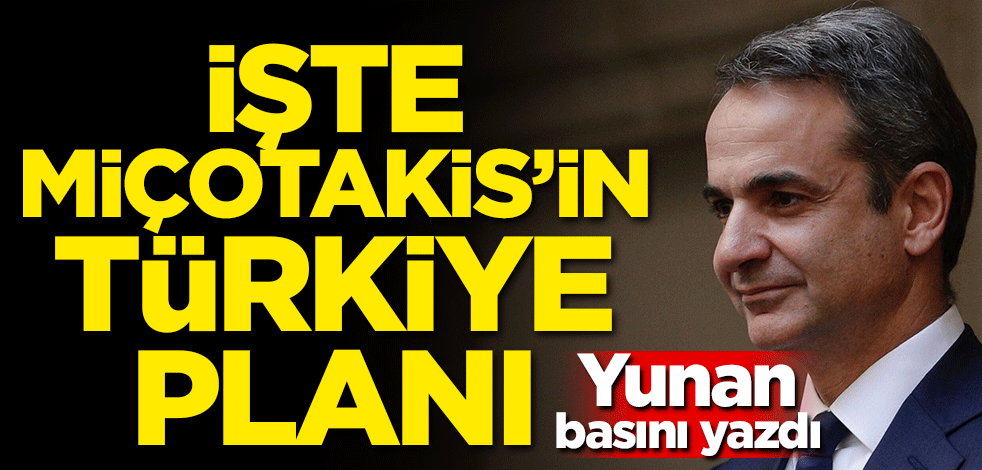 Yunan basını yazdı! İşte Miçotakis'in Türkiye planı